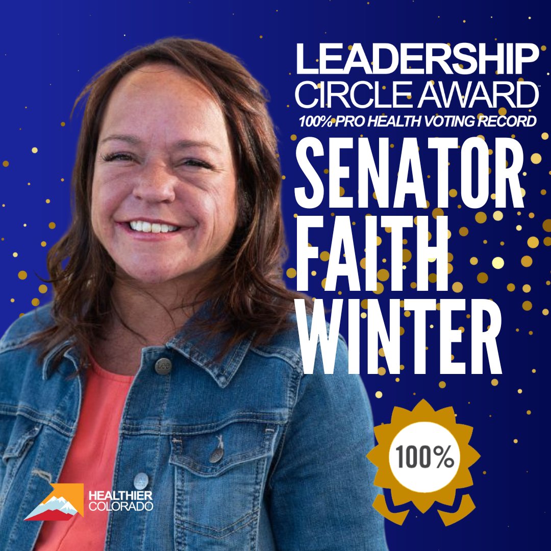 This 2023 Legislative Session, @FaithWinterCO voted on the side of health for each of the policies we supported and opposed under the golden dome. We are honored to recognize Senator Winter as a Leadership Circle Award winner! #coleg #cohealth #copolitics @COSenDem