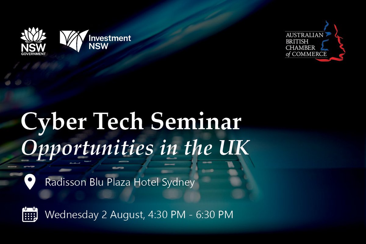 📢 REGISTER for our free Cyber Tech Seminar, held in partnership w/ @InvestmentNSW. Our expert speakers will delve into ground-breaking technologies, cybersecurity strategies & regulatory frameworks to help gain insights on the UK-AU cyber tech landscape: britishchamber.com/events/event-d…