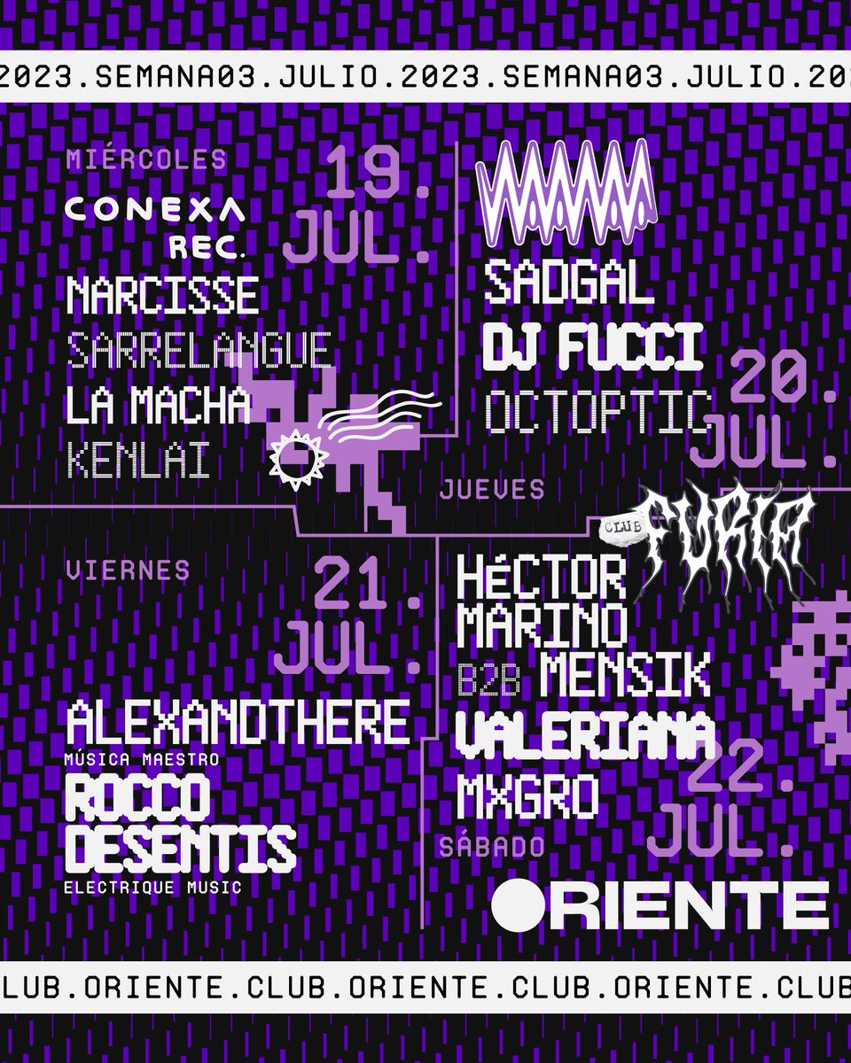 BarOriente_'s tweet photo. ESTA SEMANA EN ORIENTE 👀
19 - 22 JULIO
19.07 • CONEXA RECORDS: NARCISSE | SARRELANGUE | LA MACHA | KENLAI
20.07 • WAVAWAVA: SADGAL | DJ FUCCI | OCTOPIC
21.07 • ALEXANDTHERE | ROCCO DESENTIS
22.07 • CLUB FURIA: HECTOR MARINO B2B MENSIK | VALERIANA | MXGRO
#BarOriente https://t.co/bQwfSTxHOC