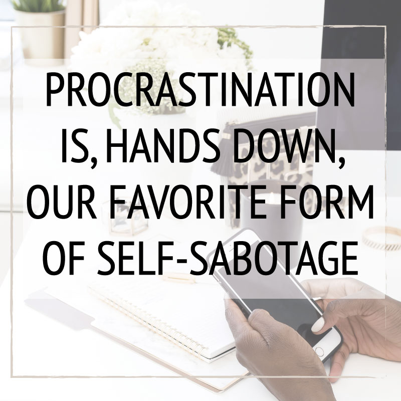 PROCRASTINATION IS, HANDS DOWN, OUR FAVORITE FORM OF SELF-SABOTAGE-with a quality proven team like SilverLeafPMS you improve your #nursepractitioner chances of success