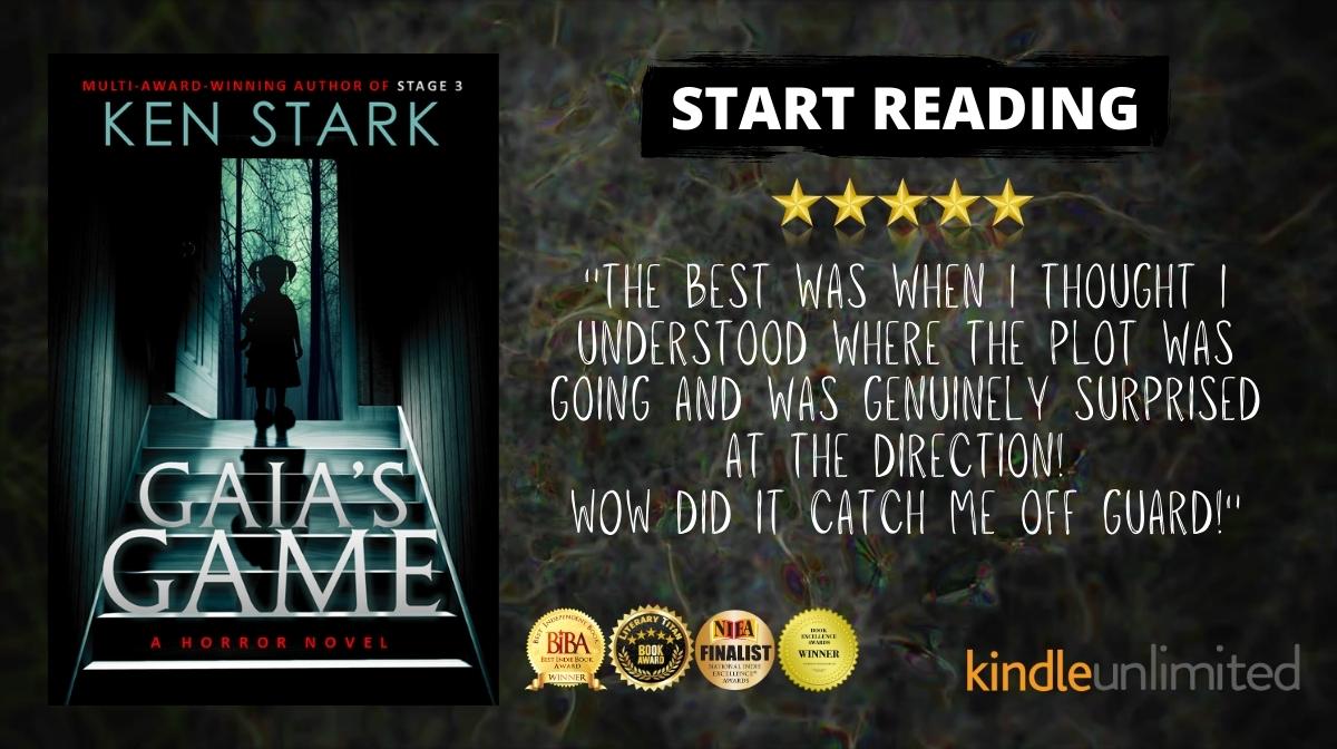 A gut-wrenching scream. 
Fangs. Claws. Two small children, frozen in place as they watched their mother come apart. And through it all, the background screams and sobs and pleas to God from a hundred different voices...
getbook.at/gaiasgame
#FREE #Kindleunlimited 
#HORROR