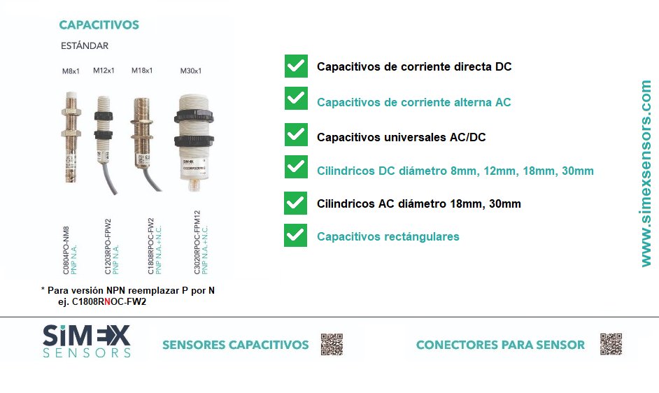 Sensores capacitivos de corriente alterna, directa, cilíndricos y rectangulares. Más información info@simexsensors.com