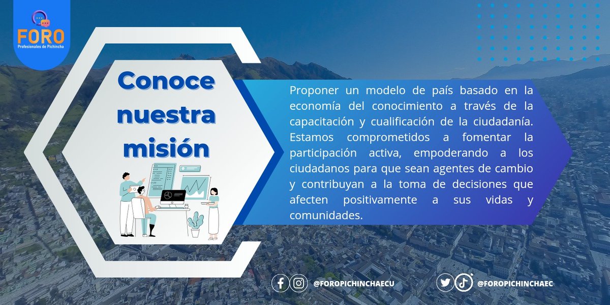 ForoPichinchaEc's tweet photo. ¡Te presentamos nuestra misión, para que conozcas  más sobre lo que realizamos!

Somos FORO - Debate, propuesta y desarrollo 
.
.
.
#foroprofesionales #foropichincha #elecciones2023 #debate #propuesta #desarrollo #Ecuador https://t.co/yTu0bENZy4