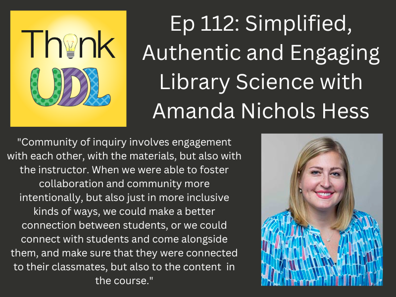 Ep 112: Simplified, Authentic & Engaging Library Science with Amanda Nichols Hess @OULibraries is now available at: thinkudl.org/episodes/simpl… or wherever you listen to podcasts! #UDLHE @udlhe  @LillianNave @texthelp