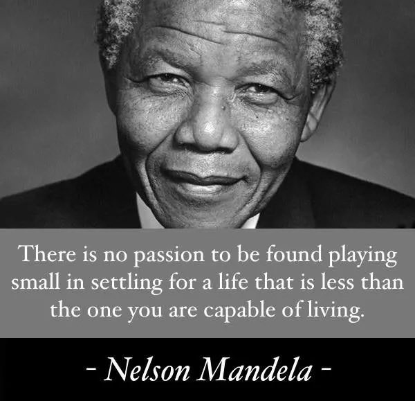 Δεν μπορείς να βρεις πάθος σε μια ζωή μέτρια... Μη συμβιβάζεσαι με μια ζωή που είναι λιγότερη από ό, τι είσαι ικανός να ζήσεις! Καλημέρα, με έμπνευση από τον #ΝelsonMandela που γεννήθηκε σαν σήμερα, στις 18 Ιουλίου 1918.
#dontplaysmall #dontsettleforless #NelsonMandelaDay
