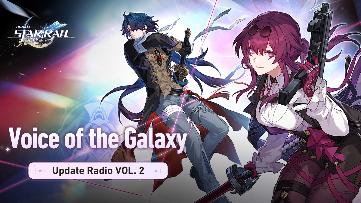 honkaistarrail's tweet photo. Voice of the Galaxy｜Update Radio VOL.2

Welcome to Version 1.2 "Even Immortality Ends"!
The topic of this episode is... The Update Radio! We will introduce some optimizations and new features available in Version 1.2.
Learn More: https://t.co/3L5Z8oa17k 

#HonkaiStarRail https://t.co/3H883Q866d