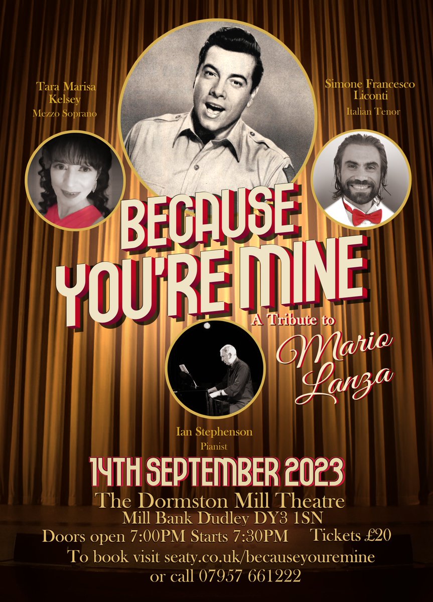 Coming 14th September 7.30pm at The Dormston Mill Theatre Dudley book your tickets seaty.co.uk/becauseyouremi… or call 07957661222 #Mariolanza #Dormstoncentre #taramarisakelsey #simonefrancescoliconti #concert #opera