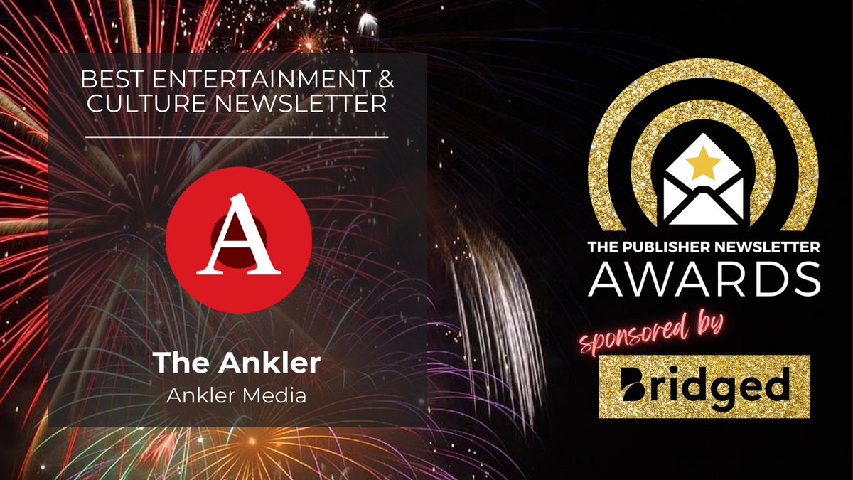 Congratulations @AnklerMedia - The Ankler won Best Entertainment & Culture Newsletter! #pubnewsletters