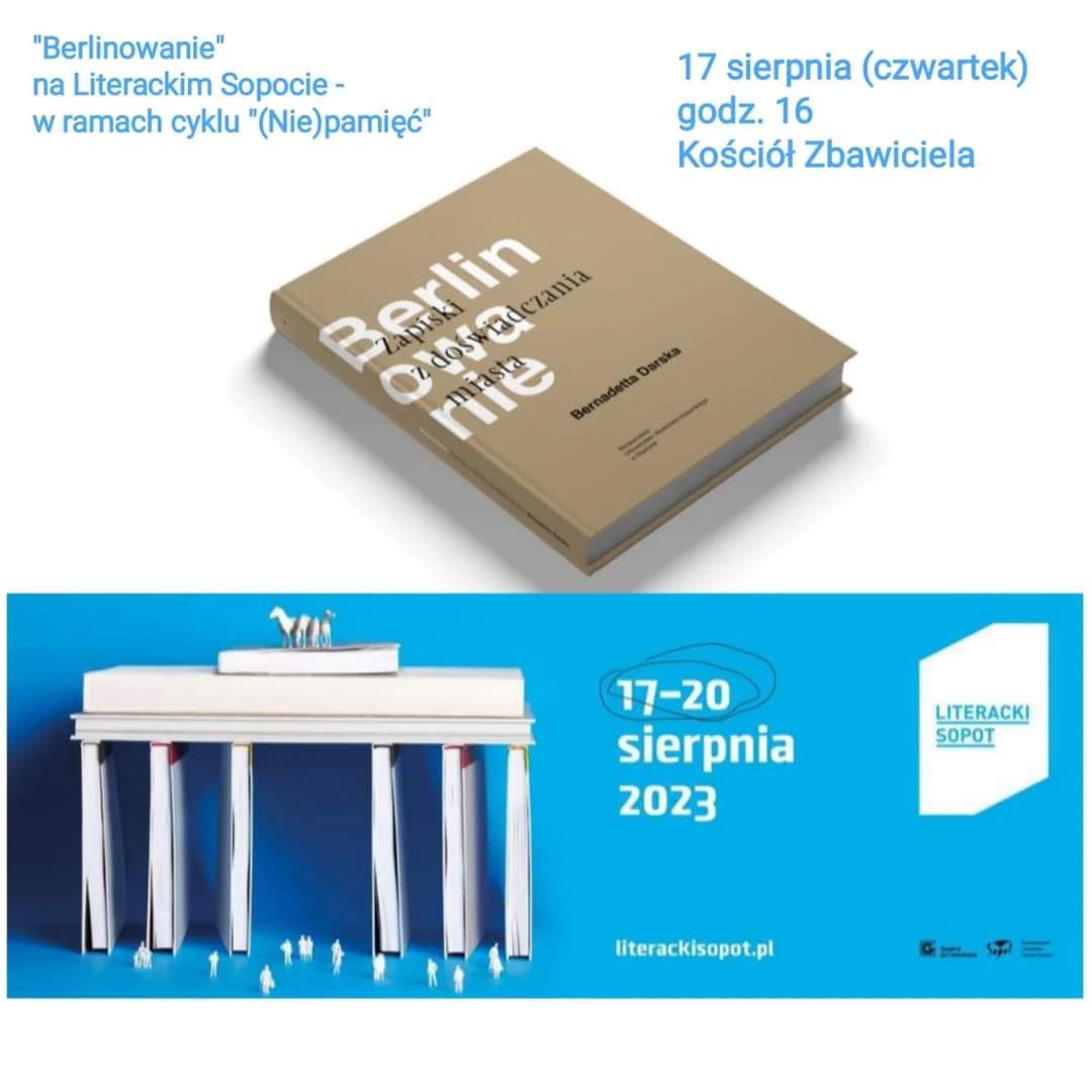 BDarska's tweet photo. Za miesiąc - 17.08 - rozpocznie się Literacki Sopot, poświęcony literaturze i kulturze Niemiec.  W moim kalendarzu zaznaczyłam już spotkania, na które się wybieram. Zapraszam na rozmowę ze mną wokół "Berlinowania".
#berlinowanie #literackisopot #Reading #BookTwitter #book https://t.co/orDbH4NUFT