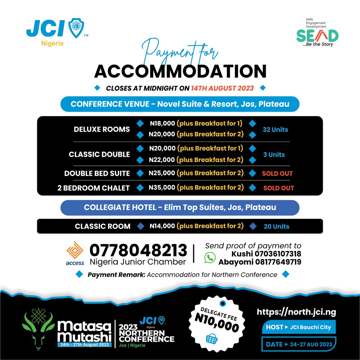 jci_nigeria's tweet photo. Deadline to secure your accommodation for  2023 Northern Conference is now 14th August 2023

Note: Payment evidence should be forwarded to the above numbers. Minimum of 2 Nights payment is allowed, please

#MatasaMutashi2023
#NorthernConference23
#SEnD2023
#BetheStory
#JCINigeria https://t.co/66ptCOI2zf