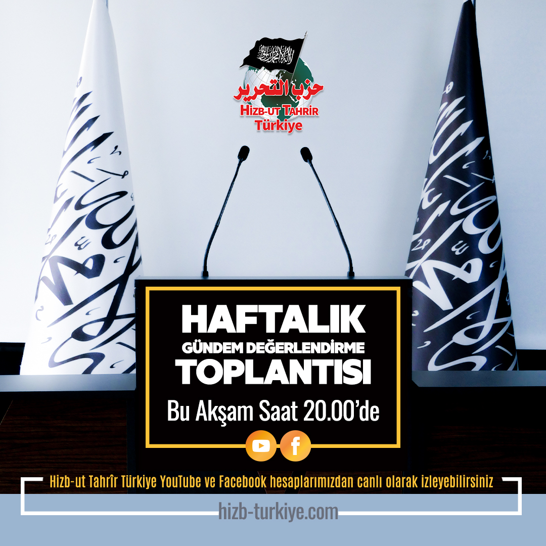 Hizb-ut Tahrir Türkiye gündem değerlendirme toplantısı bu akşam saat 20.00'de yapılacaktır. Basın toplantısını resmi Facebook ve YouTube kanallarımızdan canlı olarak izleyebilirsiniz. facebook.com/htturkiyemedya youtube.com/HizbutTahrîrTü… #DaimiVergiHaramdır #Salı