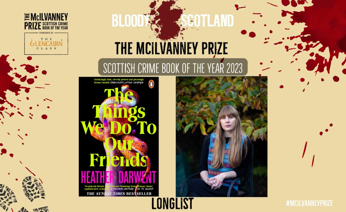 📚 THE McILVANNEY PRIZE LONGLIST – HEATHER DARWENT The Things We Do To Our Friends is a Sunday Times bestselling deliciously dark, intoxicating tale of feminist revenge, toxic friendships, and deadly secrets. Good luck to all of the McIlvanney Prize Longlist authors this year!
