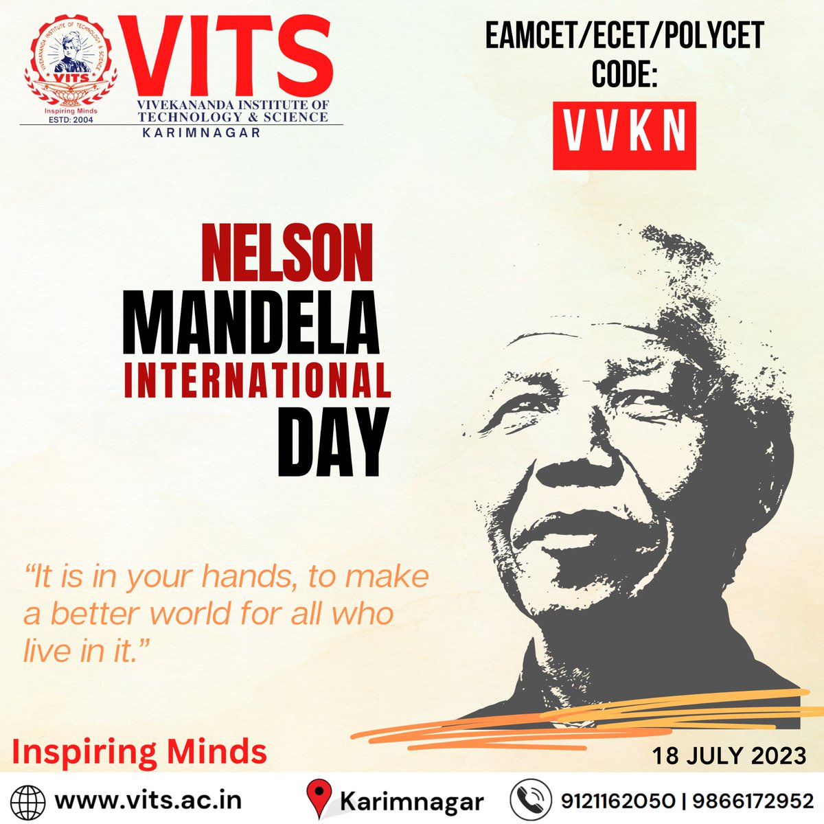 CodeVvkn's tweet photo. VITS #Nelsonmandelainternationalday #NelsonMandela #18thjuly #Education #Powerfulword #peace #leadership #itisinyourhands #mandeladay #mandeladay2023 #vitskarimnagar #EducationalInstitutions #Vivekanandainstitute #BestEngineeringcollege #karimnagar #Engineeringcollege https://t.co/DGaL9XVHEa