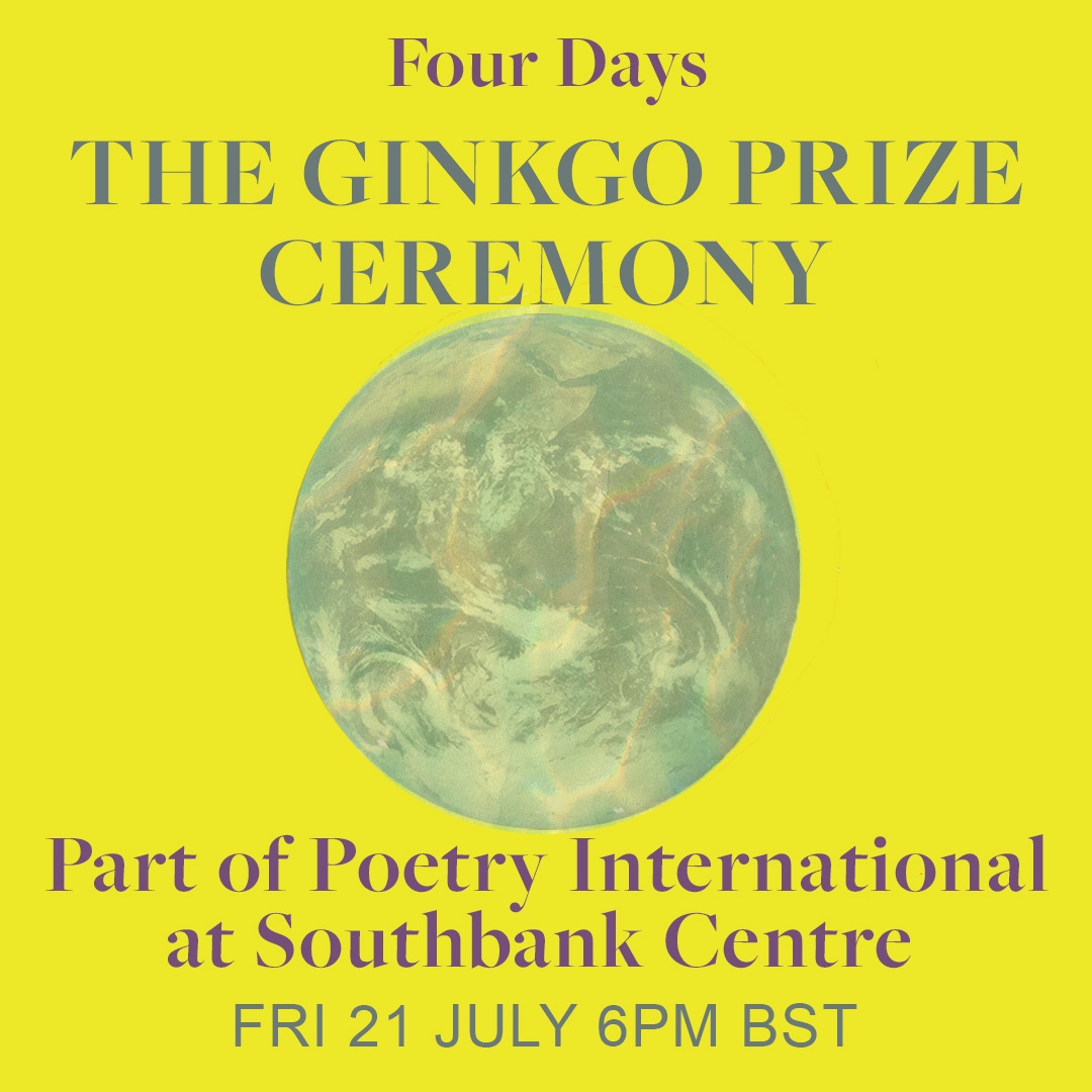 Ginkgo Prize for Ecopoetry (@ginkgoprize) on Twitter photo Less Than 4 Days 🚨
<a href="/ginkgoprize/">Ginkgo Prize for Ecopoetry</a> Ceremony at <a href="/southbankcentre/">Southbank Centre</a>'s Poetry International Festival 🌞
Fri 21 July, 6 pm (BST), expect readings from judges Linda Gregerson, <a href="/KMcCarthyWoolf/">Karen McCarthy Woolf</a> & <a href="/seanehewitt/">Seán Hewitt</a>. As well as our brilliant shortlist.
Sign up: bit.ly/3NraXIC Less Than 4 Days 🚨
<a href="/ginkgoprize/">Ginkgo Prize for Ecopoetry</a> Ceremony at <a href="/southbankcentre/">Southbank Centre</a>'s Poetry International Festival 🌞
Fri 21 July, 6 pm (BST), expect readings from judges Linda Gregerson, <a href="/KMcCarthyWoolf/">Karen McCarthy Woolf</a> & <a href="/seanehewitt/">Seán Hewitt</a>. As well as our brilliant shortlist.
Sign up: bit.ly/3NraXIC
