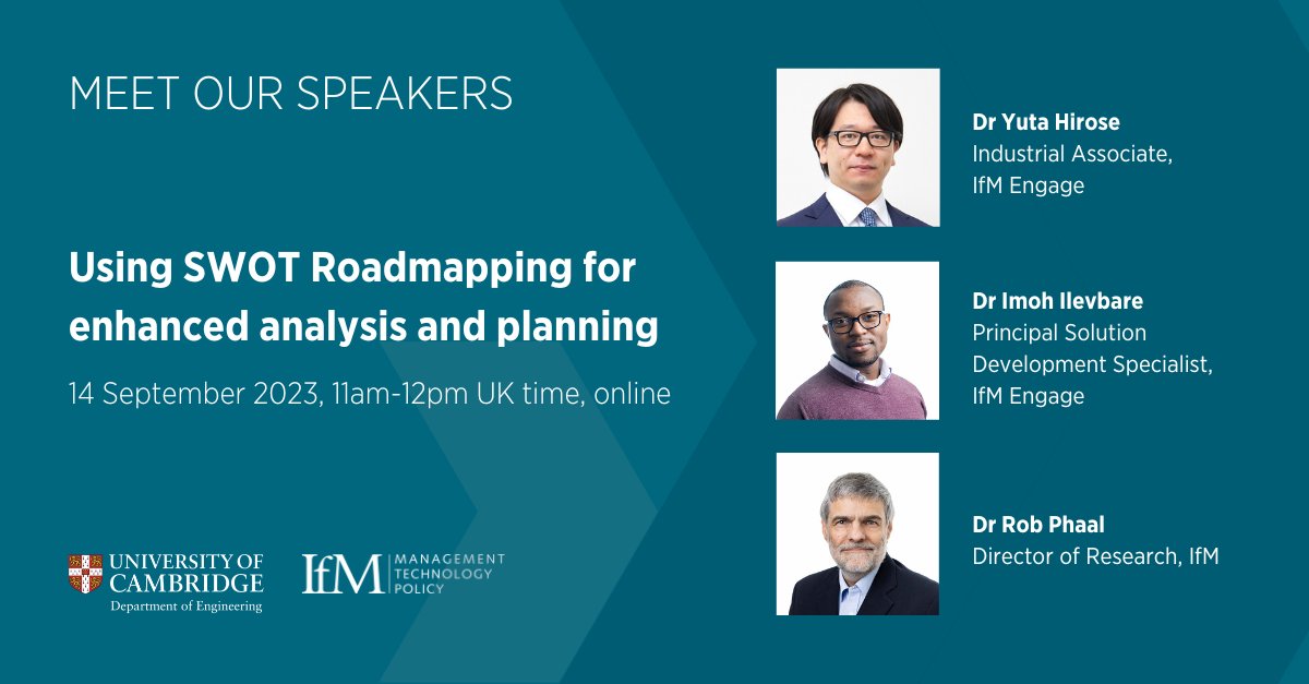 IfMCambridge's tweet image. Meet our #roadmapping webinar speakers 💭
- Yuta Hirose
- Imoh Ilevbare
- Rob Phaal

In this webinar, we explain how we have been combining #SWOT with roadmapping to empower more effective strategic planning.

🗓️14 September, 11:00 UK time
➡ Sign up: us02web.zoom.us/webinar/regist…