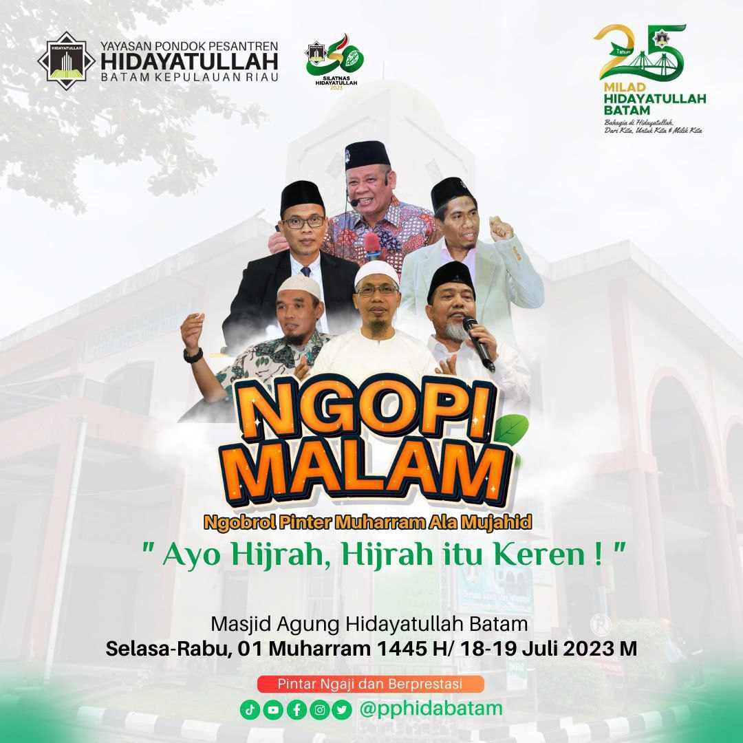 pphidabatam's tweet photo. Undangan Lailatul Ijtima' Muharram 1445 Hijriah

Kepada seluruh Kader dan Pegawai Hidayatullah Batam (Ikhwan)

Hari/Tanggal : Selasa-Rabu, 01 Muharram 1445 H/ 18 19 Juli 2023 M
Tempat : Masjid Agung Hidayatullah Batam

Tema " Ayo Hijrah, Hijrah Itu Keren!". https://t.co/c715GVQ1A8