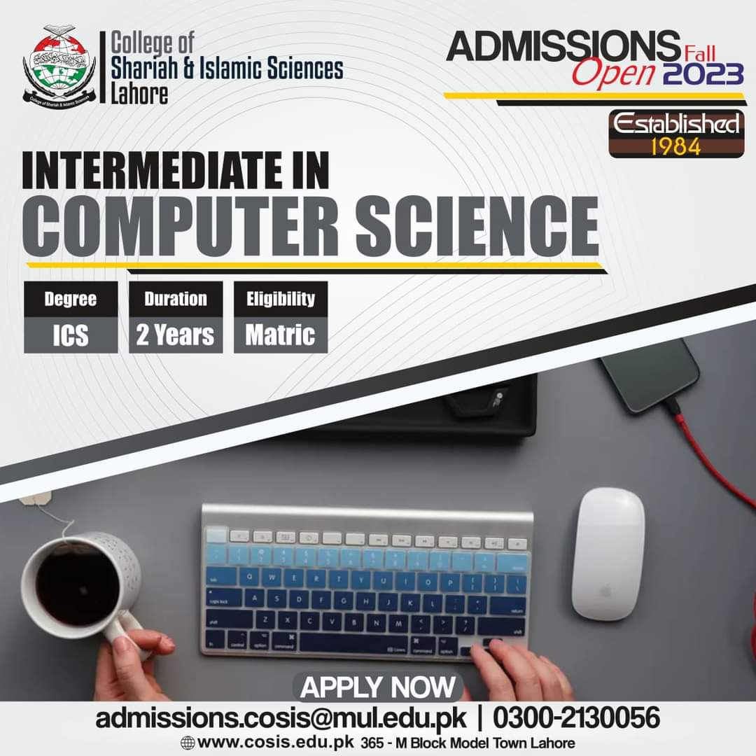 CosisMUL's tweet photo. Admission Open Fall 2023
Intermediate in Computer Science (ICS) 
Apply Now: https://t.co/tNtX4LxIrJ
admissions.cosis@mul.edu.pk
https://t.co/XcFUV27On4
For more details contact number: 0300-2130056
College of Shariah and Islamic Sciences
365-M Block Model Town Lahore 
#Admissions https://t.co/JOwGtdR1o4