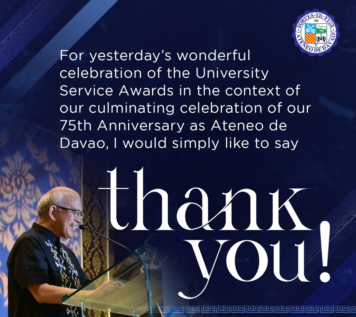 Joeltaborasj's tweet photo. THANK YOU | For yesterday’s wonderful celebration of the University Service Awards in the context of our culminating celebration of our 75th Anniversary as Ateneo de Davao, I would simply like to say thank you! https://t.co/z18cfLfwsi