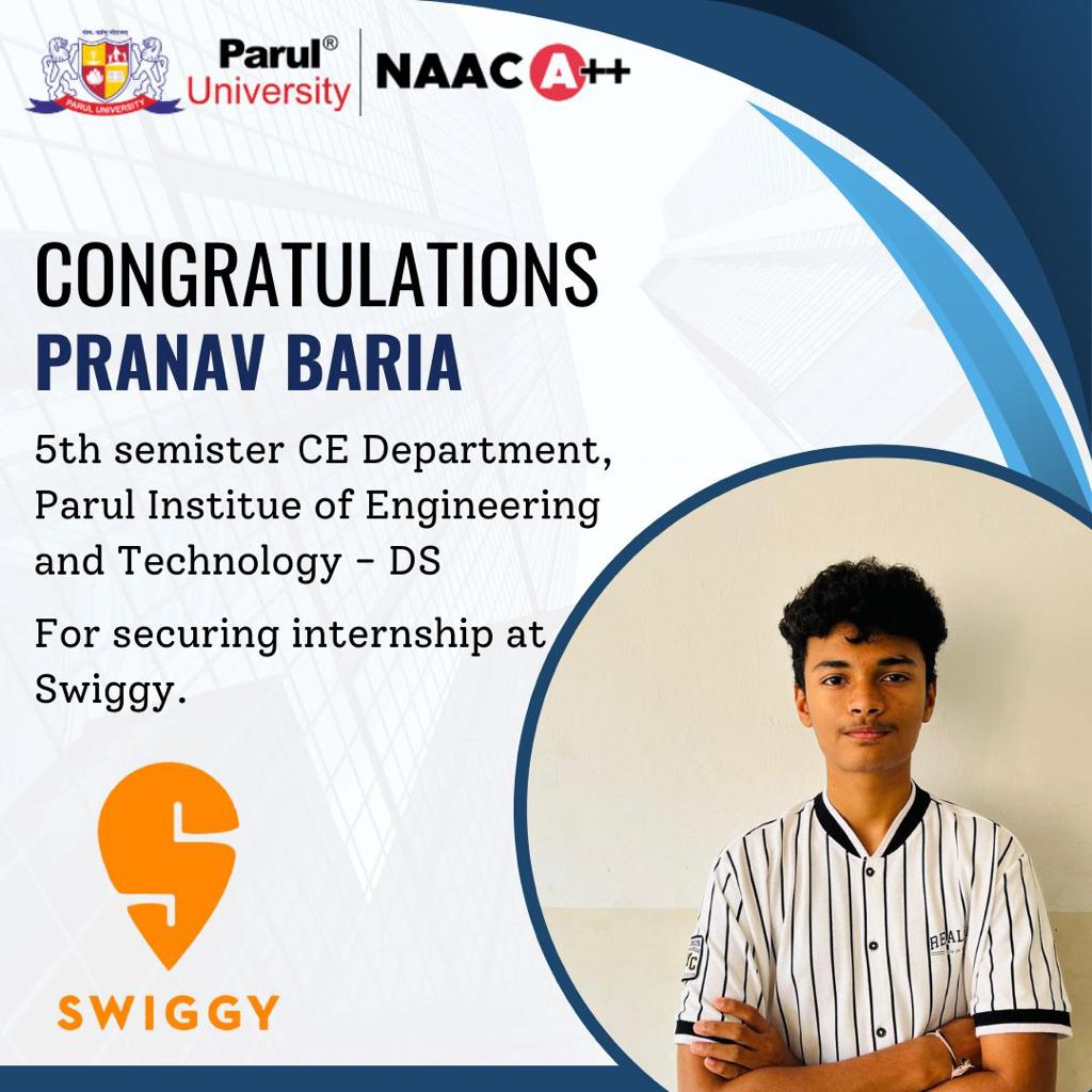 Congratulations to Pranav Baria, student of the Computer Engineering Department, Parul Institute of Engineering and Technology - Diploma Studies, on receiving an internship at SWIGGY!!

#swiggyinternship
#internship
#computer
#engineering
#department
#diplomapu
#paruluniversity