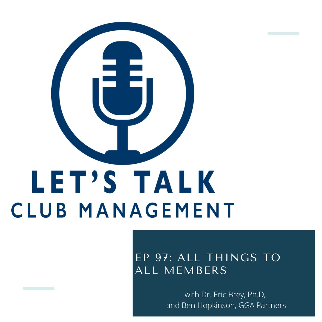 Listen: Let’s Talk Club Management Ep. 97 - All Things to All Members cmaa.org/outlook/outloo…