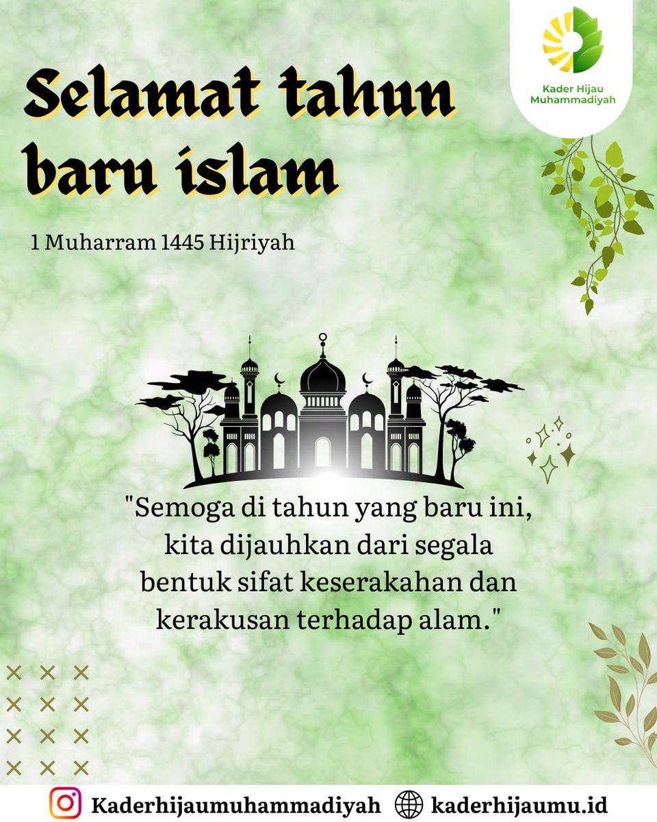 KHMDIY's tweet photo. Selamat Tahun Baru Islam 1 Muharram 1445 Hijriyah. 

Ayo, bersama kita lestarikan alam. Hijrah dari sifat dan perbuatan yang merusak alam. Sebagaimana hijrahnya Rasulullah dari Makkah ke Madinah, di masa lampau yang nantinya jadi tanggal 1 Muharram.

Salam lestari, hijau berseri! https://t.co/wGtISvksFp