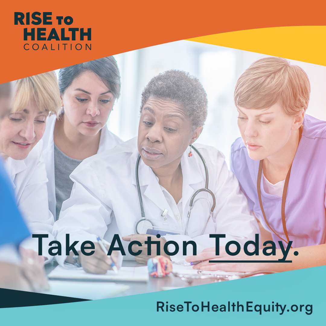Rise to Health Coalition members make equity a strategic priority by setting explicit equity goals, aligning performance incentives, and identifying measurable goals. Learn more at risetohealthequity.org/take-action.