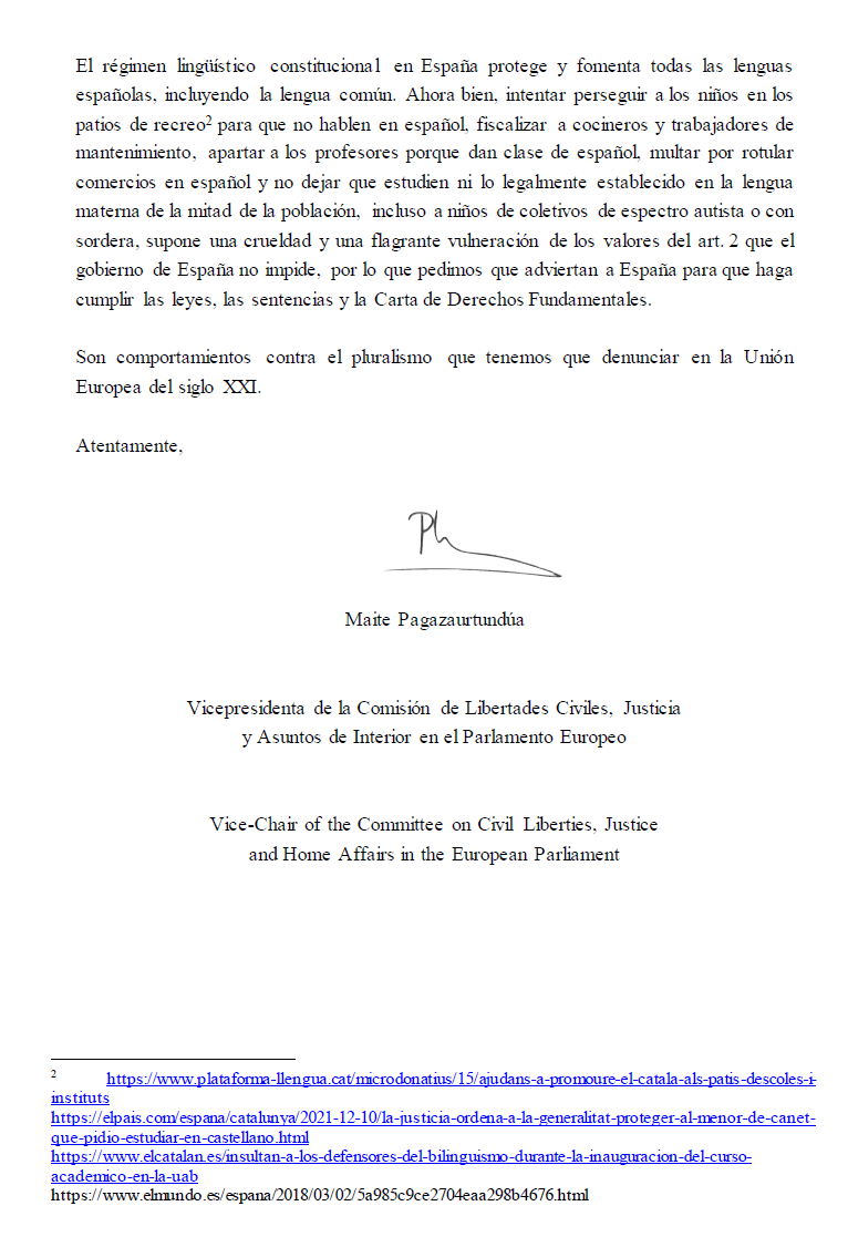 Si no podemos  imaginar  ni tolerar discriminación en la escuela por ser musulmán, o por ser cristiano, o por motivos de sexo o de orientación sexual, por hablar español tampoco.