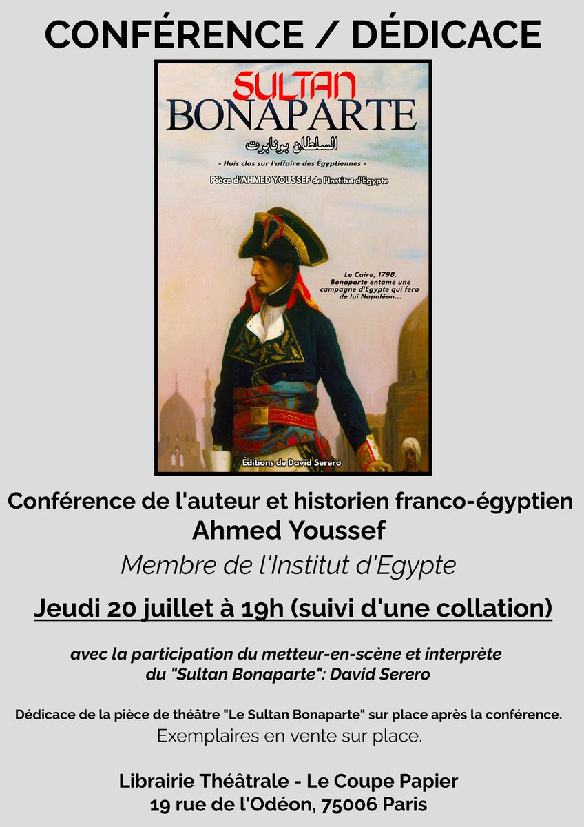 Conférence sur Napoleon et l’Egypte autour de la piece Sultan Bonaparte d’Ahmed Youssef ce jeudi à la librairie Coupe Papier à Odéon! Entree gratuite! Venez nombreux! #napoleon @InstitutNapo @fandeNapo