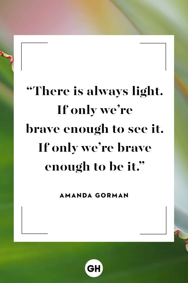 There is always light. If only we're brave enough to see it. If only we're brave enough to be it. - Amanda Gorman
#quotes #motivation #inspiration https://t.co/XKIeX4kZh1
