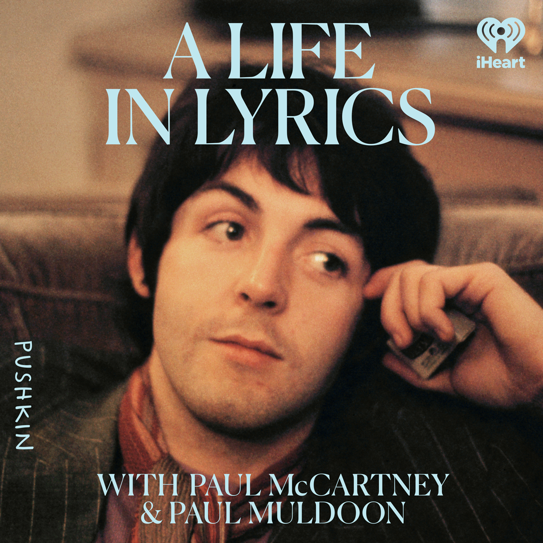 Paul McCartney (@paulmccartney) on Twitter photo ποΈ McCartney: A Life in Lyrics ποΈ
In a new podcast co-produced by <a href="/pushkinpods/">Pushkin Industries ποΈ</a> and <a href="/iHeartPodcasts/">iHeartPodcasts</a>, Paul teams up with poet Paul Muldoon and revisits the people, experiences, and art that inspired his songwriting.
Each episode focuses on one song, spanning early <a href="/thebeatles/">The Beatles</a> ποΈ McCartney: A Life in Lyrics ποΈ
In a new podcast co-produced by <a href="/pushkinpods/">Pushkin Industries ποΈ</a> and <a href="/iHeartPodcasts/">iHeartPodcasts</a>, Paul teams up with poet Paul Muldoon and revisits the people, experiences, and art that inspired his songwriting.
Each episode focuses on one song, spanning early <a href="/thebeatles/">The Beatles</a>