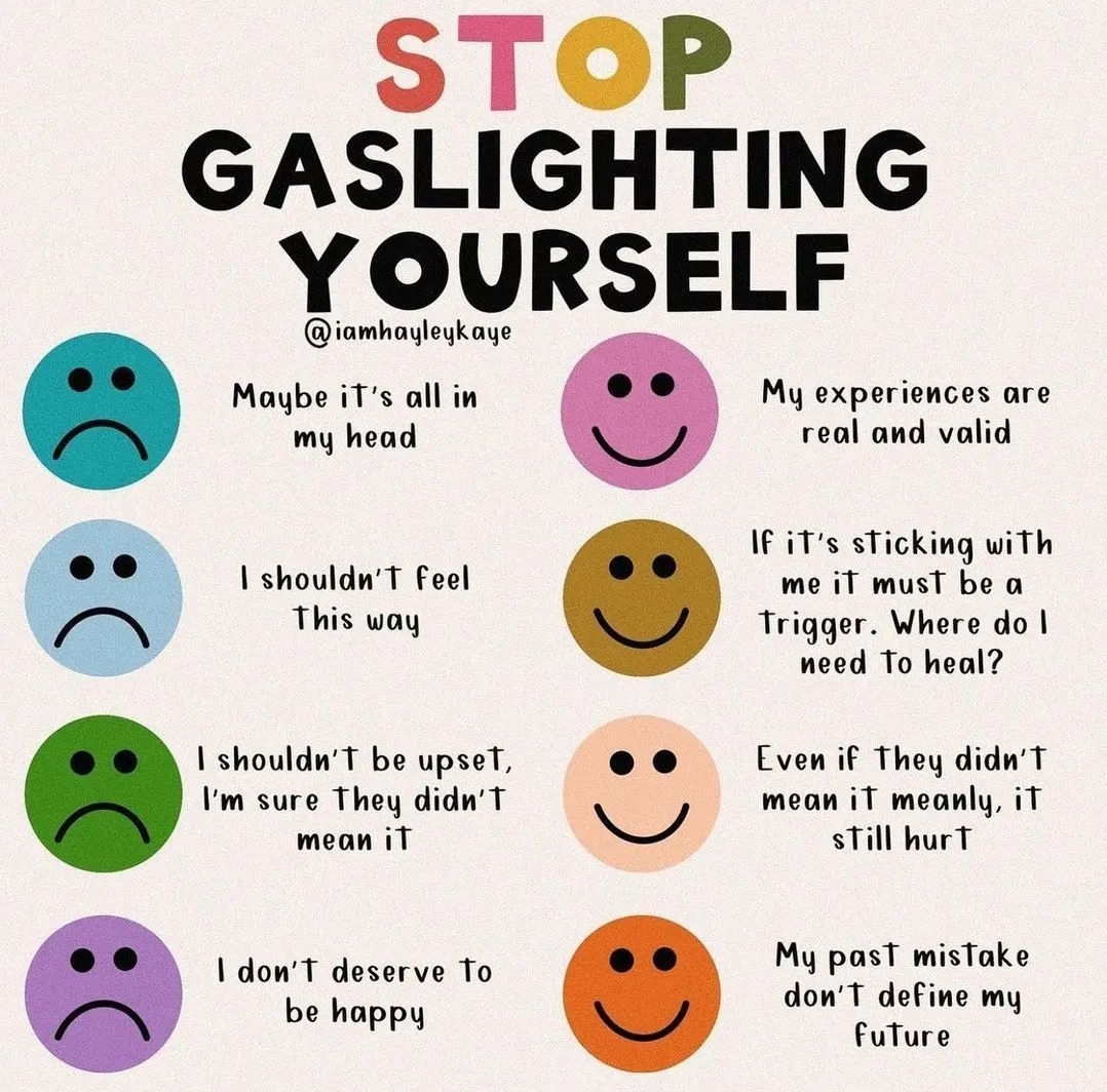Stop gaslighting yourself.
Via I.G iamhayleykaye
#SelfLove #SelfCare