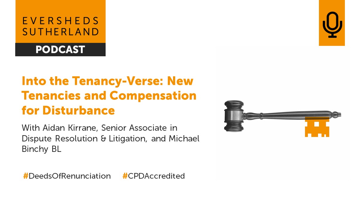 In this podcast, Aidan Kirrane, Senior Associate in Dispute Resolution &amp; Litigation and Michael Binchy BL, discuss Entitlements to a New Tenancy and Compensation for Disturbance under the Landlord and Tenant Acts.
Listen here on Spotify: open.spotify.com/episode/1FHyLF…
#CPD