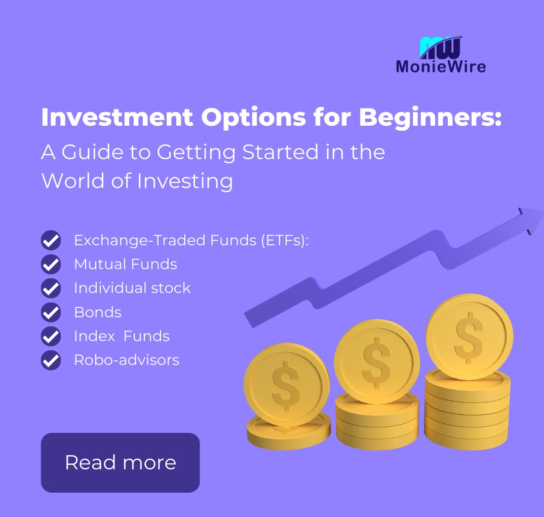 Investment Options for Beginners: A Guide to Getting Started in the World of Investing

Read more>>> moniewire.com/investment-opt…