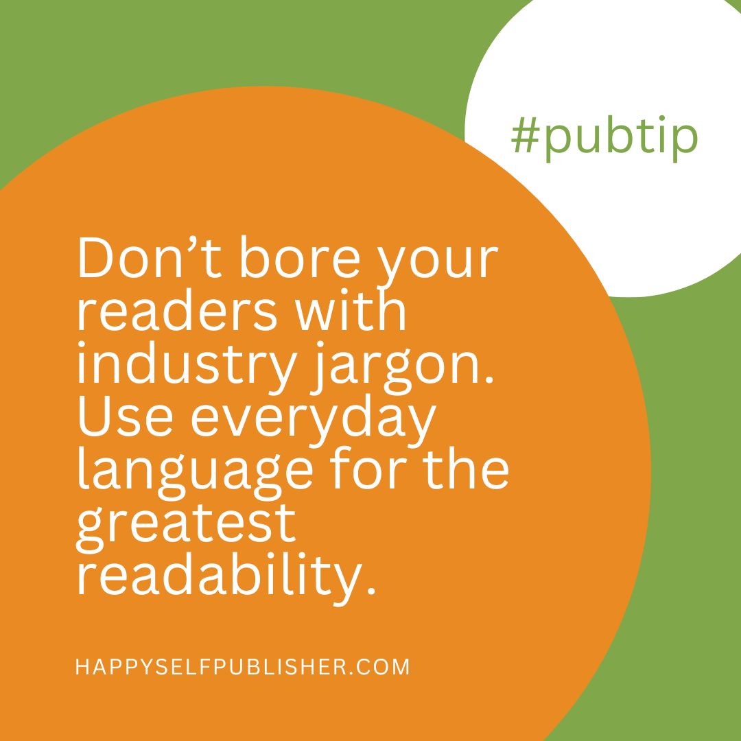 loishoffmanDE's tweet image. Writers, remember to use everyday language in your writing to ensure the greatest readability. Don&apos;t bore your readers with industry jargon they may not understand. Keep it simple and engaging! #writingtips #readability #writerslife