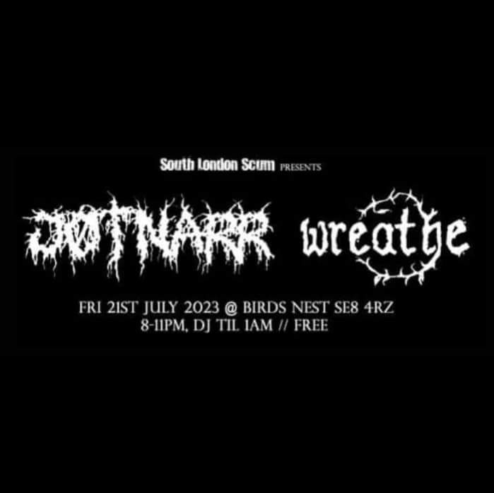 This Friday, July 21st @thebirdsnestpub, Deptford hosts a #SouthLondonScum night with @Jotnarr and Wreathe. That's gonna be a better of a night of #BlackenedCrust!