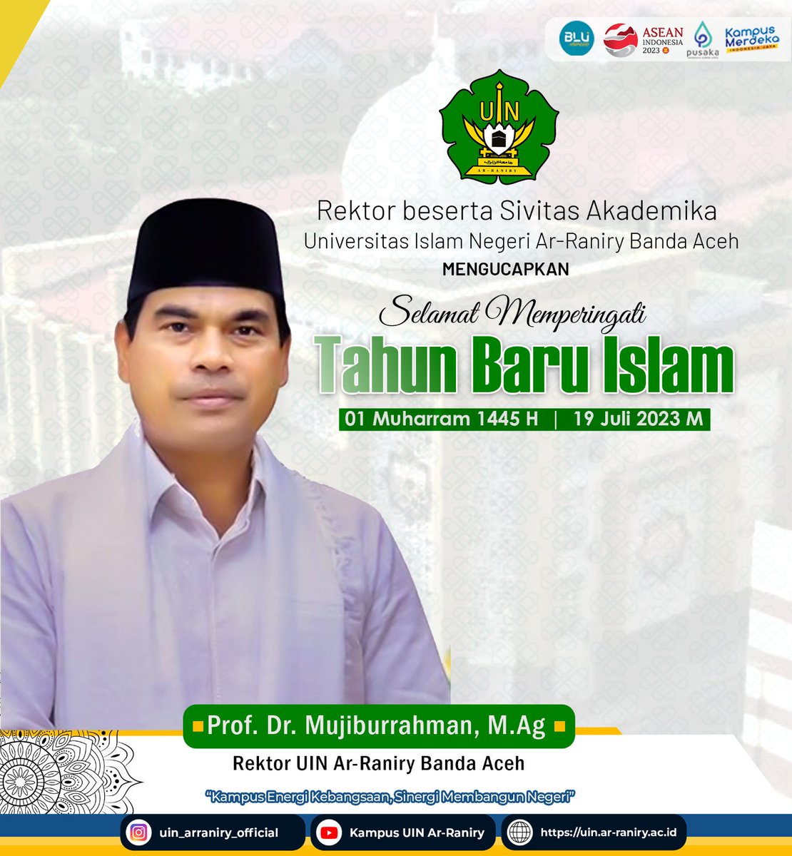 Araniry's tweet photo. Rektor beserta Sivitas Akademika UIN Ar-Raniry Banda Aceh

Mengucapkan 
Selamat Tahun Baru Islam

1 Muharram 1445 H / 19 Juli 2023 M https://t.co/0ZSlx3Y3eM