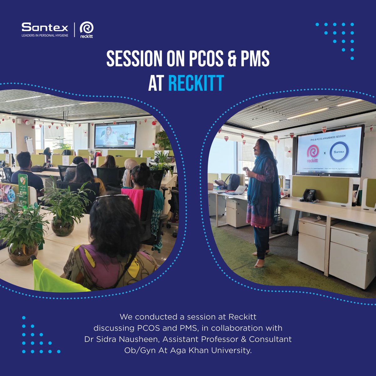 Santex Products recently organized a session on Polycystic Ovary Syndrome (PCOS) and Premenstrual Syndrome (PMS) at @Reckitt and invited Dr. Sidra Nausheen, Assistant Professor and Consultant Ob/Gyn at Aga Khan University as our esteemed guest speaker. 
#mhealth #sdg3