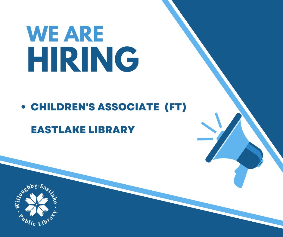 Job Opening (FT), Children's Associate, Eastlake Library. Find details and apply here: bit.ly/3O0eZYZ