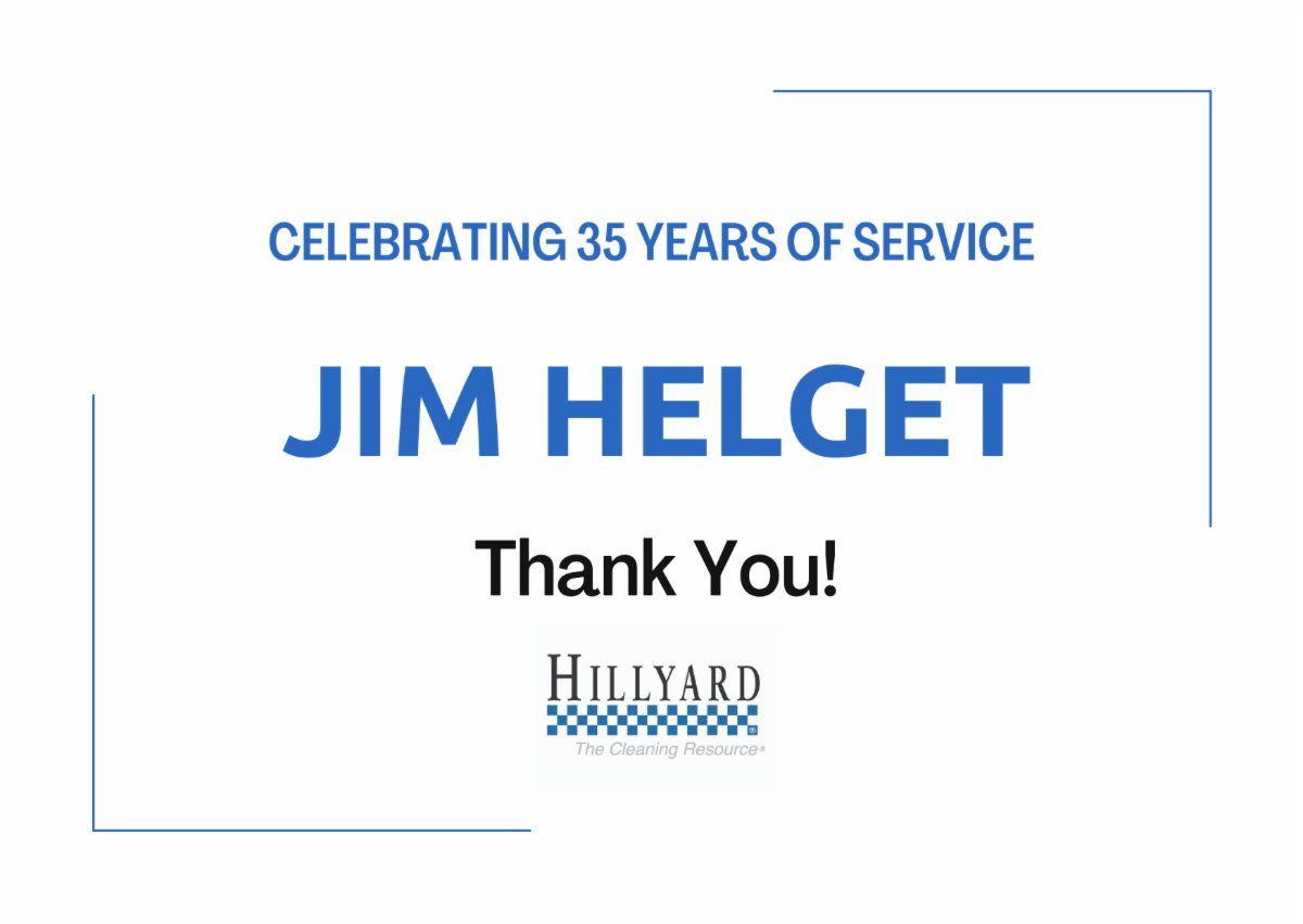 Thank you, Jim Helget, for your 35 years of service! We appreciate everything you do for team Hillyard!