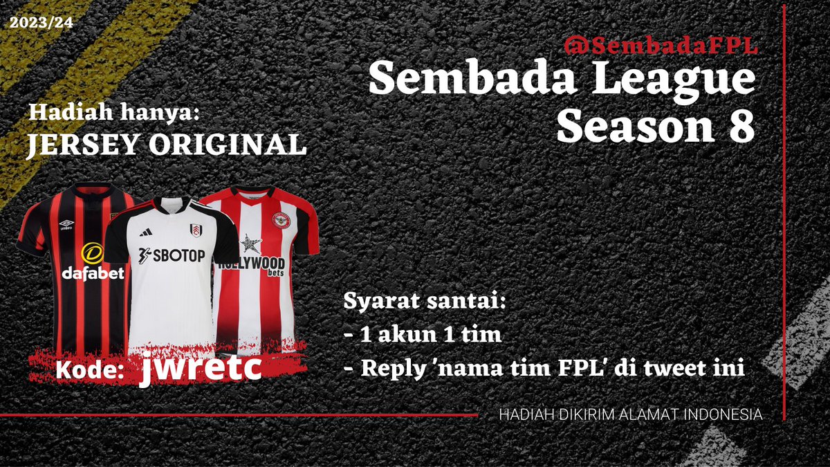 🚦 Sembada League Season 8 🚦

🎁 Hadiah masih Jersey Original
📏 Syarat santuy, reply 'nama tim'

#FPL #INA