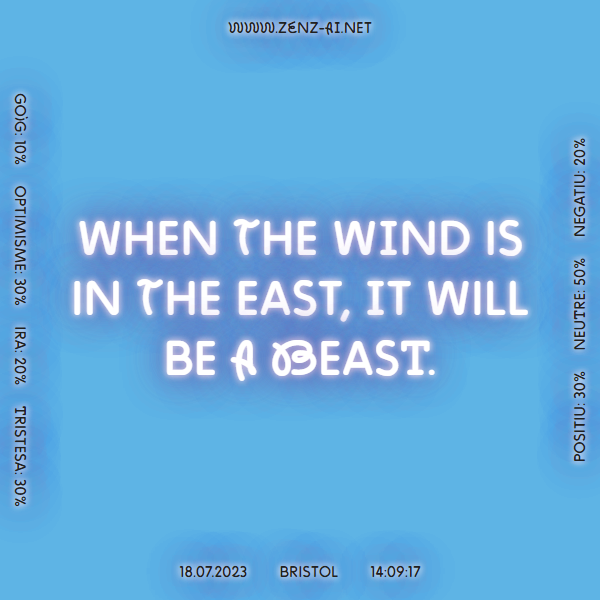 zenz_ai's tweet photo. When the wind is in the east, it will be a beast. #Bristol 18.07.2023, 14:09:17.  
 
 Learn more 👉 https://t.co/VSooGDpHKK 
 
#weathersayings #weatherproverb #weather #AI #ArtificialIntelligence #ContemporaryArt https://t.co/6hMRm65Yeb