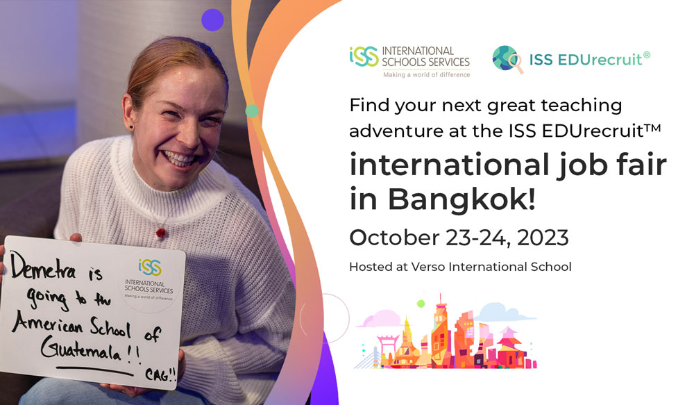 Find your next teaching adventure at the ISS EDUrecruit Bangkok #jobfair, October 23-24, 2023! Thrilled to host this year's fair at @versoschool. Hotel information and registration coming soon, so save the date and stay tuned at iss.edu! #ISSedu #TeachAbroad