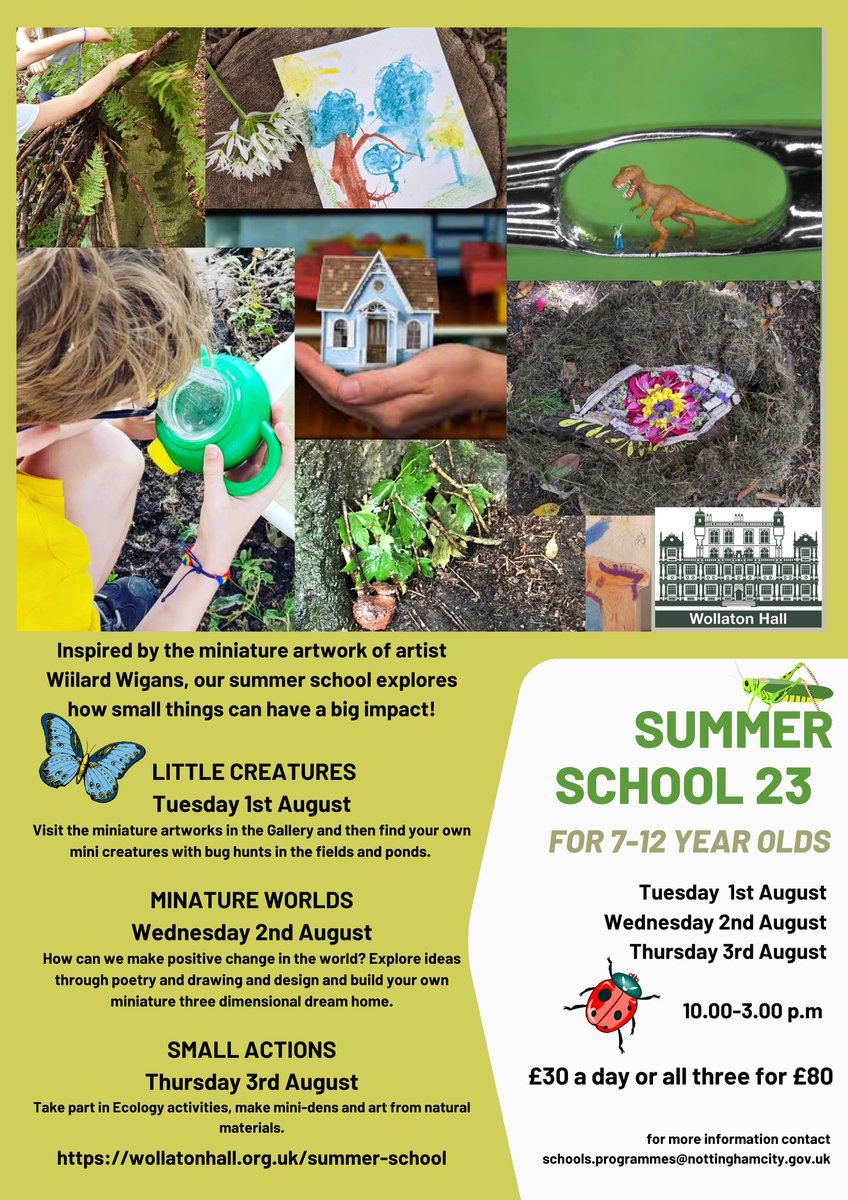 Back by popular demand, we are hosting a 3 day Summer School!

📅 Tuesday 1st - Thursday 3rd August '23

Through our Learning &amp; Education team, we are running daily activities:

🪡 Small Creatures
🦋 Miniature Worlds
🪵 Small Actions

🎟️ Book tickets: wollatonhall.org.uk/summer-school/