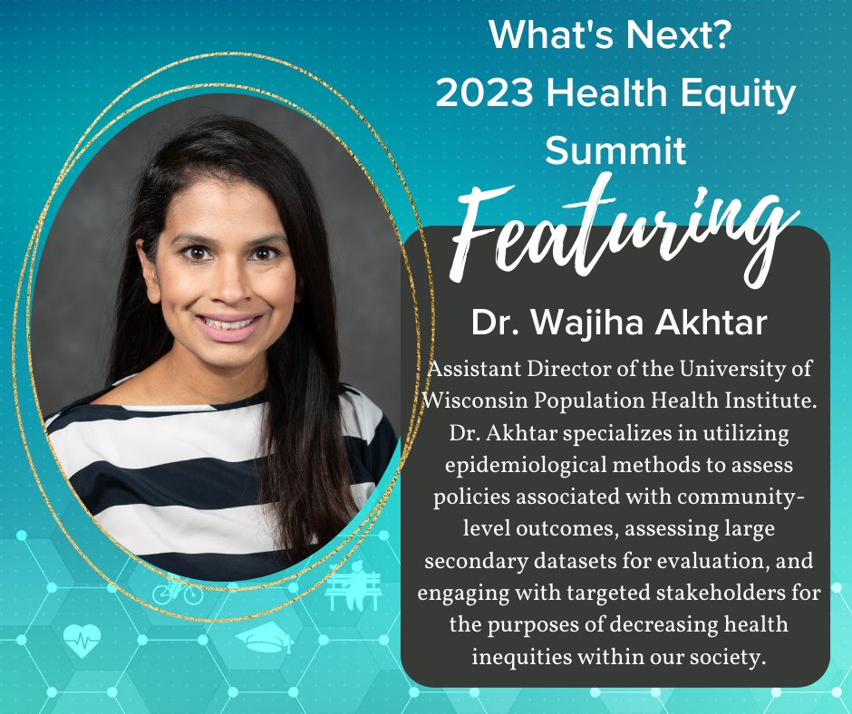Join us August 17 &amp; 18 for What's Next? 2023 Health Equity Summit.   Now featuring Dr. Wajiha Akhtar from the University of Wisconsin Population Health Institute.  Register now to hear more!  conta.cc/3XXU1P1 More about Dr. Akhtar, click here: conta.cc/3Q9zmVY