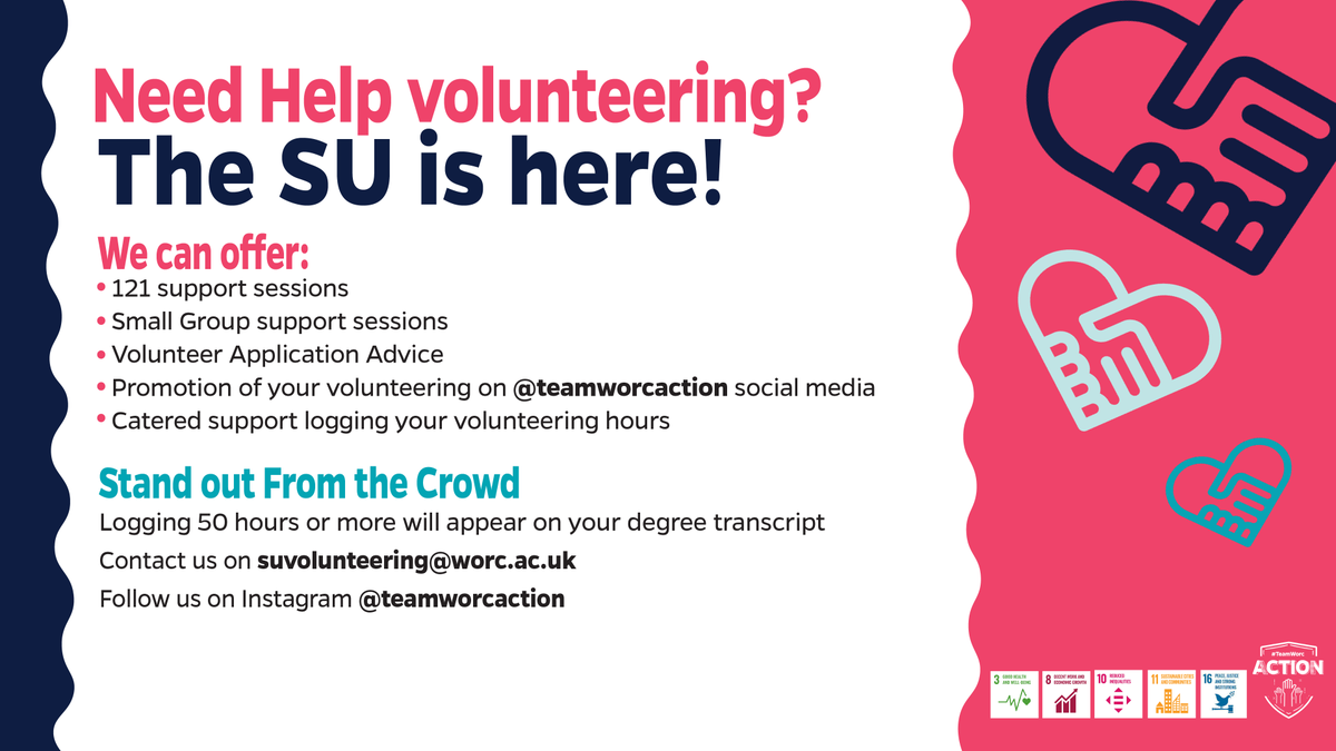 Volunteering? We offer free support sessions to all of our student volunteers and this can involve, guidance on filling out application forms and logging your hours, additional 1-2-1s, and promotion on our Instagram page. Email suvolunteering@worc.ac.uk for more details.