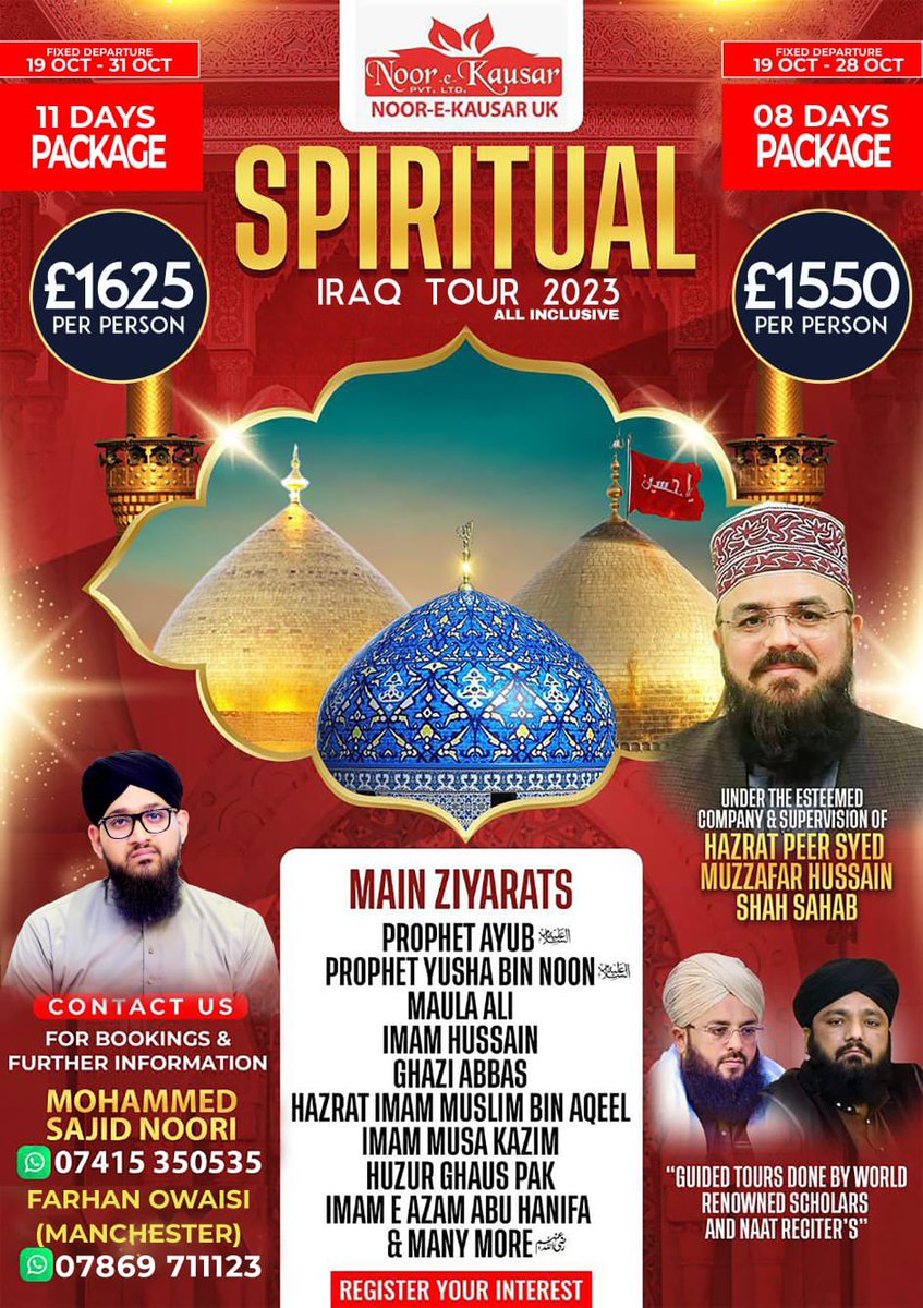 MoSajAli's tweet photo. *Noor-e-Kausar Travel &amp; Tours Uk 
Spiritual Iraq Tour 2023* 🇮🇶

Insha'Allah as per every year we will be embarking on a sacred journey to the blessed lands of Iraq, To celebrate the Grand Ghyaarween Shareef Of The King of Awliyas, 
Huzoor Gaus Paak  رحمة الله عليه.  

DM Or Call! https://t.co/o9XpM7ueg0