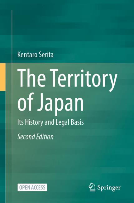 SpringerLaw's tweet image. NEW: The OA book 'The Territory of Japan: Its History and Legal Basis' authored by Kentaro Serita, Prof. Emeritus, Kobe University, analyzes Japan’s territory as a modern State from the Meiji period onward. 
See shorturl.at/bLMNU