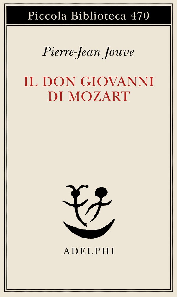 «Un’esperienza complessa della Morte in un’arte che ha il dono della grazia: ecco come definirei, in una sola frase, il Don Giovanni».

Torna disponibile Il Don Giovanni di Mozart di Pierre-Jean Jouve. 
adelphi.it/libro/97888459…