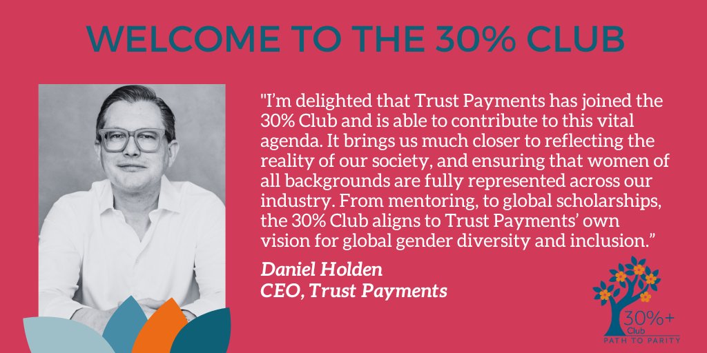 Welcome to the 30% Club UK chapter Daniel Holden and @TRUST_Payments. We look forward to working with you and your team!