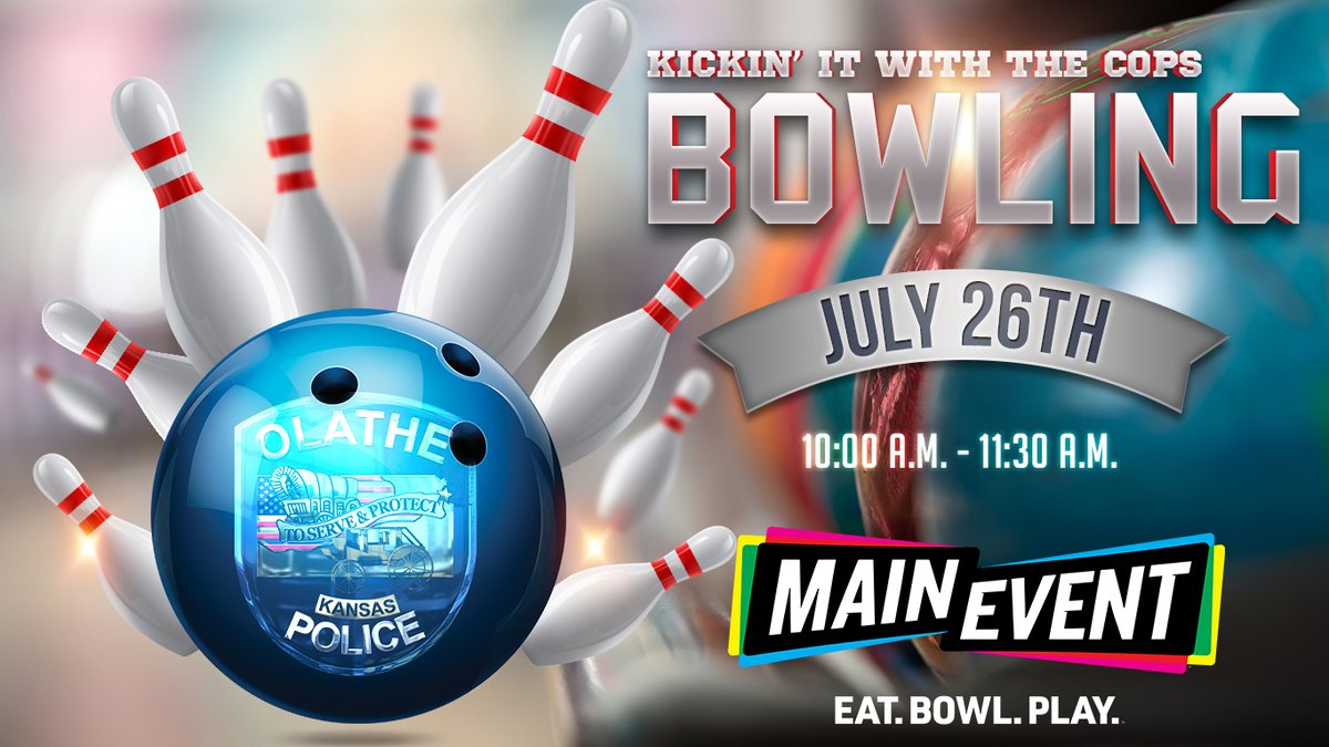 Come bowl with your Olathe Police Officers at <a href="/MyMainEvent/">Main Event</a> (11950 N Kansas City Rd) on July 26th from 10-11:30am. First 100 kids bowl for free. All ages are welcome. More info: fb.me/e/Wn75SNDN <a href="/CityofOlatheKS/">City of Olathe, Kansas</a> <a href="/olathectc/">Olathe CTC</a> <a href="/OlatheFire/">Olathe Fire Dept.</a>